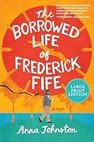 Algopix Similar Product 9 - The Borrowed Life of Frederick Fife A