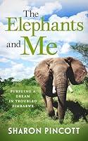 Algopix Similar Product 14 - The Elephants and Me Pursuing a Dream