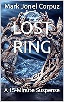 Algopix Similar Product 12 - Lost Ring: A 15-Minute Suspense