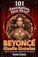 Algopix Similar Product 3 - 101 Fasinating Facts About Beyonce