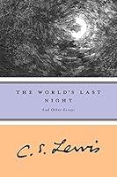 Algopix Similar Product 18 - The World's Last Night: And Other Essays