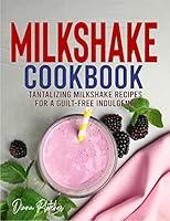 Algopix Similar Product 9 - Milkshake Cookbook Tantalizing