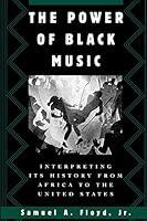 Algopix Similar Product 18 - The Power of Black Music Interpreting