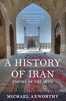 Algopix Similar Product 9 - A History of Iran: Empire of the Mind