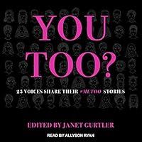 Algopix Similar Product 9 - You Too 25 Voices Share Their MeToo