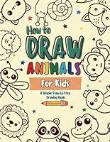 Algopix Similar Product 18 - How to Draw Animals for Kids A Simple