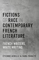 Algopix Similar Product 1 - Fictions of Race in Contemporary French