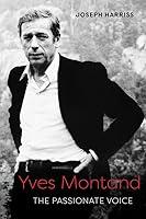 Algopix Similar Product 10 - Yves Montand The Passionate Voice