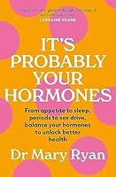 Algopix Similar Product 3 - Its Probably Your Hormones From