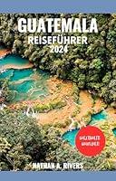 Algopix Similar Product 4 - GUATEMALA REISEFHRER 2024 Ein