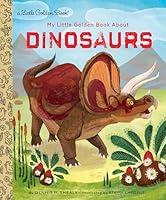 Algopix Similar Product 7 - My Little Golden Book About Dinosaurs