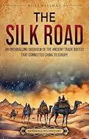 Algopix Similar Product 20 - The Silk Road An Enthralling Overview