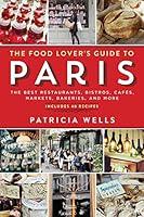 Algopix Similar Product 6 - The Food Lovers Guide to Paris The