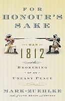 Algopix Similar Product 4 - For Honours Sake The War of 1812 and