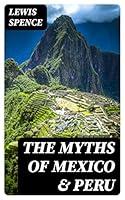 Algopix Similar Product 17 - The Myths of Mexico  Peru The