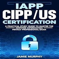 Algopix Similar Product 18 - IAPP CIPPUS Certification A Practical