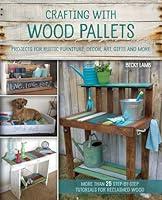 Algopix Similar Product 7 - Crafting with Wood Pallets Projects