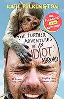 Algopix Similar Product 17 - The Further Adventures of An Idiot