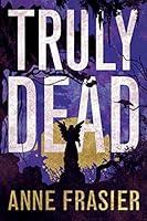 Algopix Similar Product 13 - Truly Dead (Elise Sandburg Book 4)