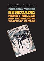 Algopix Similar Product 14 - Renegade Henry Miller and the Making