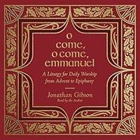 Algopix Similar Product 8 - O Come O Come Emmanuel A Liturgy for