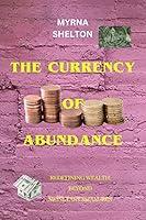 Algopix Similar Product 2 - THE CURRENCY Of ABUNDANCE Redefining