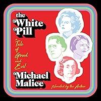 Algopix Similar Product 17 - The White Pill: A Tale of Good and Evil