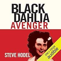 Algopix Similar Product 15 - Black Dahlia Avenger: The True Story