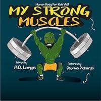 Algopix Similar Product 4 - My Strong Muscles A Book About Growing