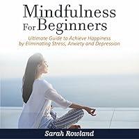 Algopix Similar Product 12 - Mindfulness for Beginners Ultimate