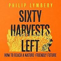 Algopix Similar Product 6 - Sixty Harvests Left How to Reach a