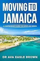 Algopix Similar Product 14 - Moving to Jamaica  A Comprehensive