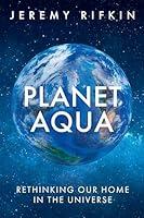 Algopix Similar Product 9 - Planet Aqua Rethinking Our Home in the