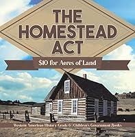 Algopix Similar Product 5 - The Homestead Act  10 for Acres of