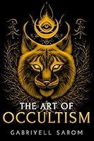 Algopix Similar Product 4 - The Art of Occultism The Secrets of