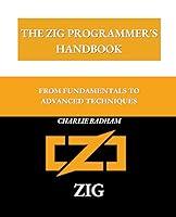 Algopix Similar Product 11 - The Zig Programmers Handbook From