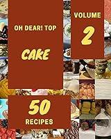 Algopix Similar Product 13 - Oh Dear Top 50 Cake Recipes Volume 2