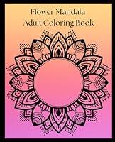 Algopix Similar Product 10 - Adult Coloring Book Flower Mandala 