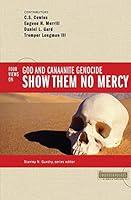 Algopix Similar Product 7 - Show Them No Mercy 4 Views on God and