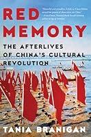 Algopix Similar Product 9 - Red Memory The Afterlives of Chinas