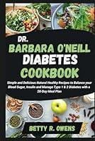 Algopix Similar Product 13 - Dr Barbara ONeill Diabetes Cookbook