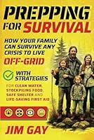 Algopix Similar Product 14 - Prepping For Survival How Your Family