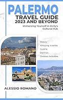 Algopix Similar Product 1 - PALERMO Travel Guide 2023 and Beyond