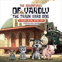 Algopix Similar Product 7 - The Adventures of Yardly the Train Yard