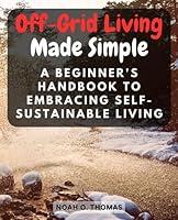 Algopix Similar Product 6 - OffGrid Living Made Simple A