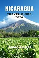 Algopix Similar Product 5 - Nicaragua Travel Guide 2024 Travel