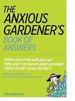 Algopix Similar Product 16 - The Anxious Gardener's Book of Answers