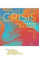 Algopix Similar Product 19 - Crisis in Lutheran Theology Vol 1