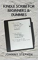 Algopix Similar Product 1 - KINDLE SCRIBE FOR BEGINNERS  DUMMIES