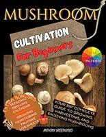 Algopix Similar Product 5 - Mushroom Cultivation for Beginners